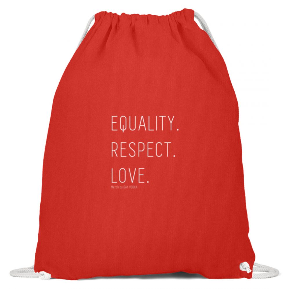EQUALITY. RESPECT. LOVE. - Baumwoll Gymsac-6230