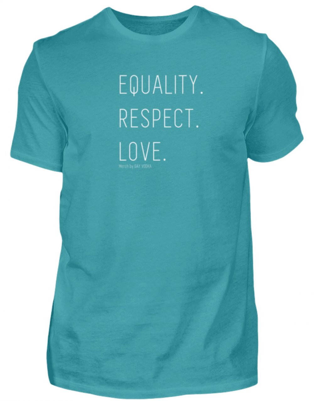 EQUALITY. RESPECT. LOVE. - Herren Shirt-1242