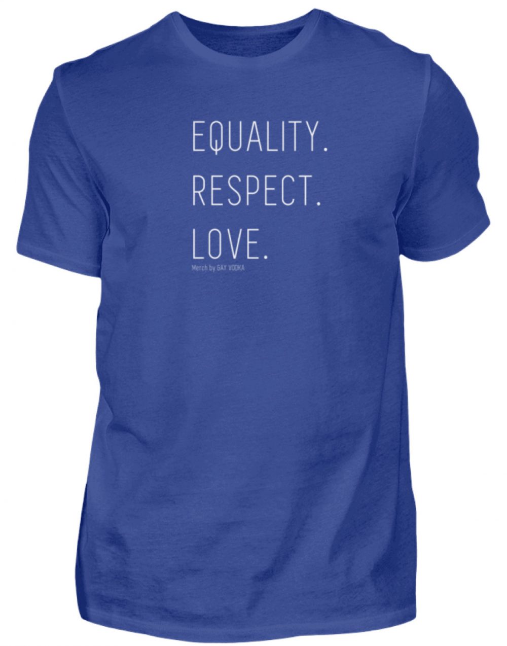 EQUALITY. RESPECT. LOVE. - Herren Shirt-668