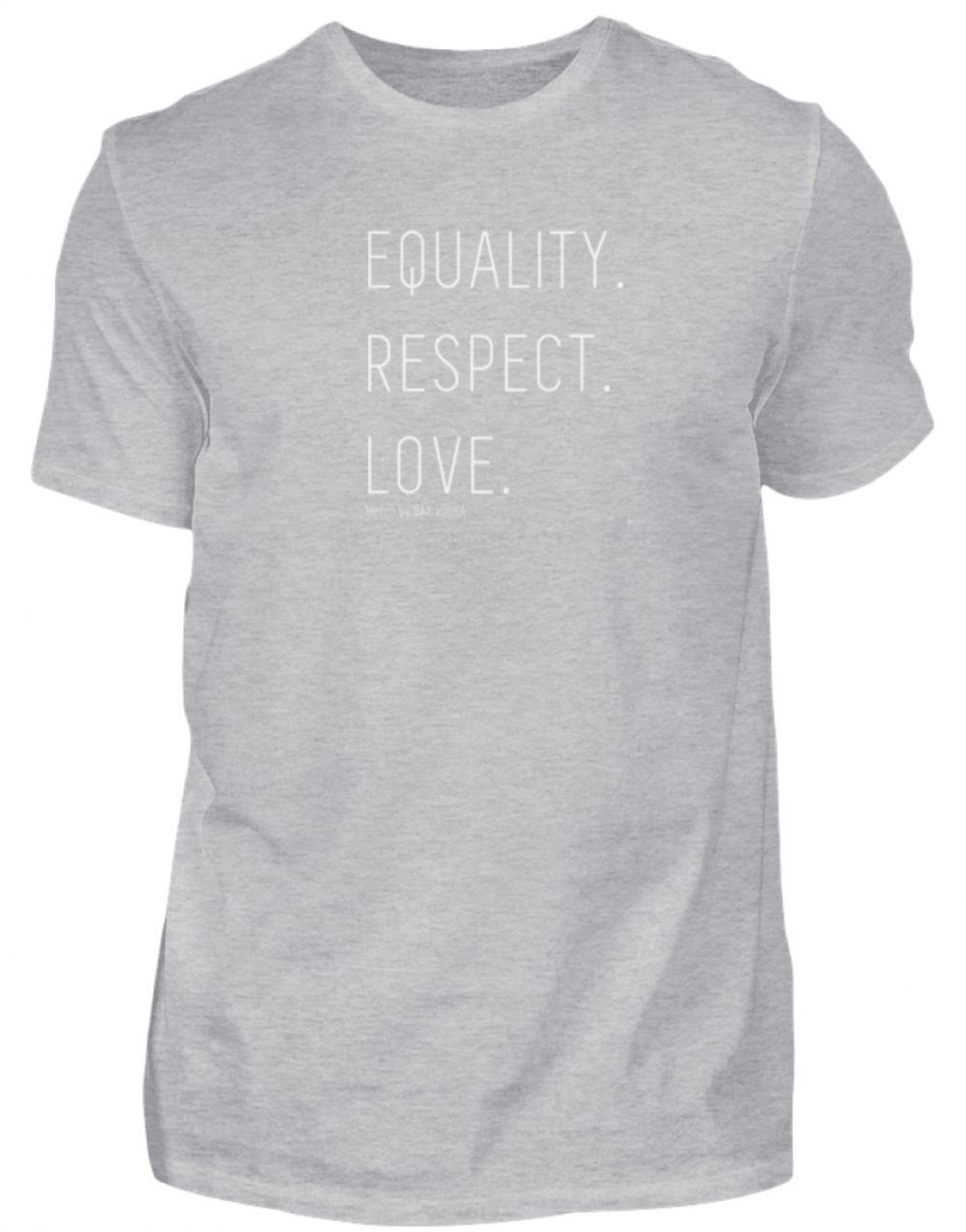 EQUALITY. RESPECT. LOVE. - Herren Shirt-17