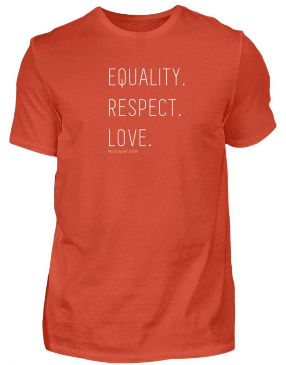 EQUALITY. RESPECT. LOVE. - Herren Shirt-1236