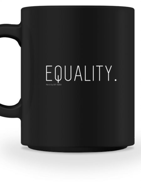 EQUALITY. - Tasse-16