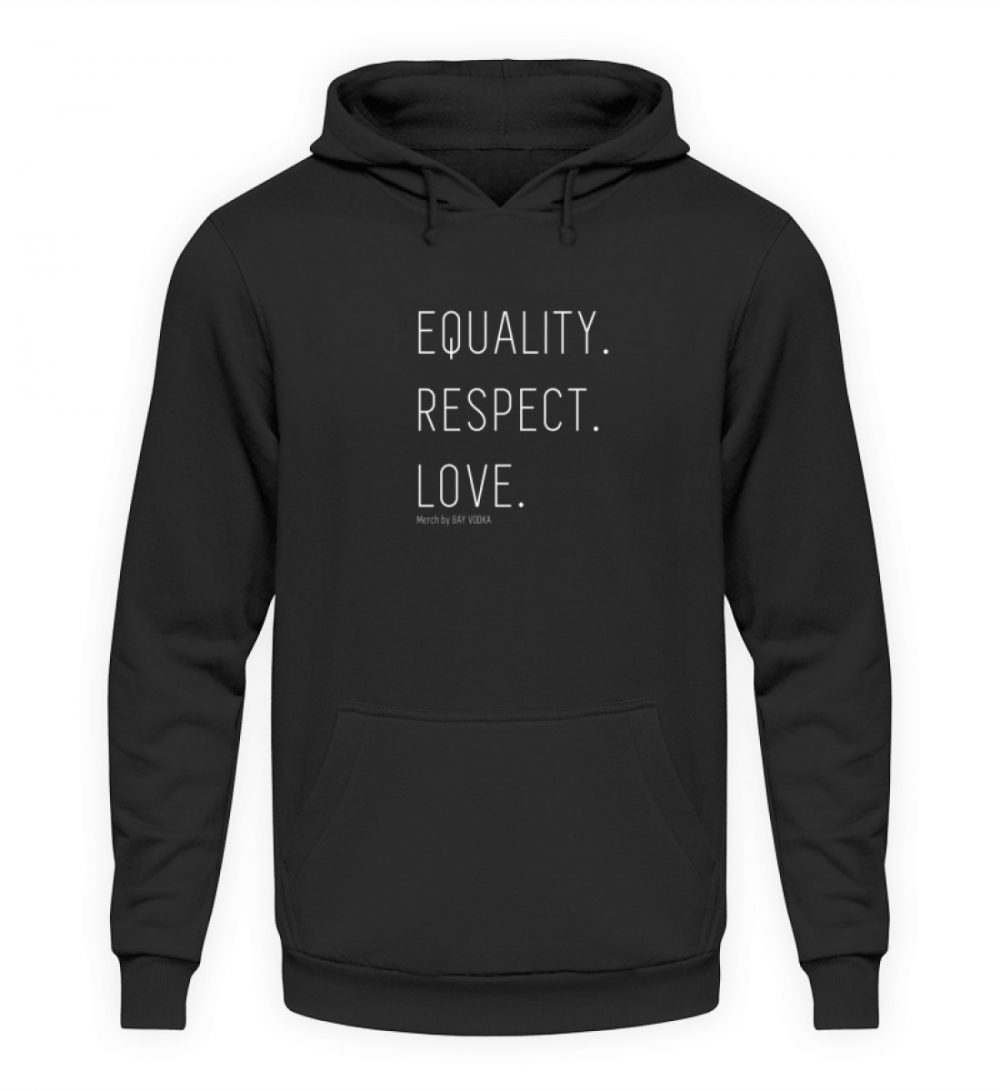 EQUALITY. RESPECT. LOVE. - Unisex Kapuzenpullover Hoodie-1624